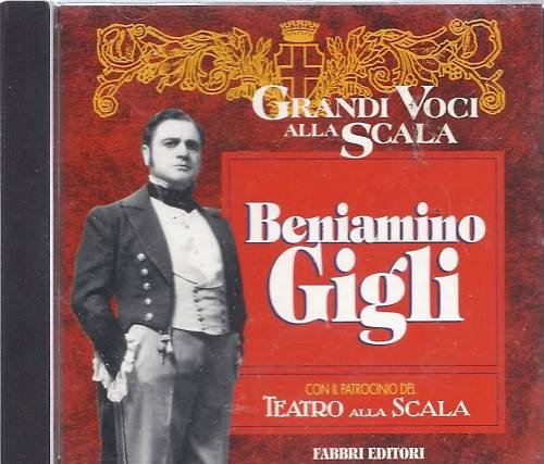 Grandi Voci alla Scala - Beniamino Gigli